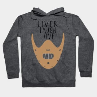 Liver Laugh Love... Hoodie